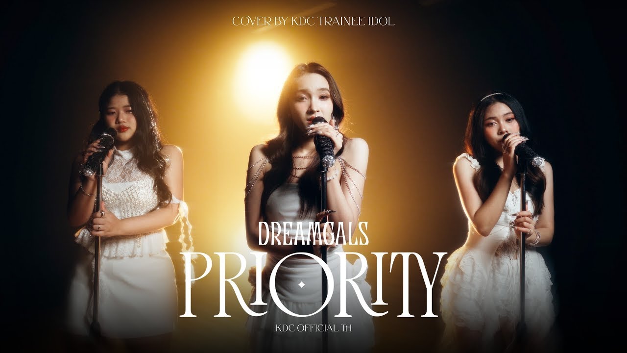 DREAMGALS - PRIORITY (Prod. by Mick Petchpoom) | COVER BY KDC TRAINEE IDOL | Thailand