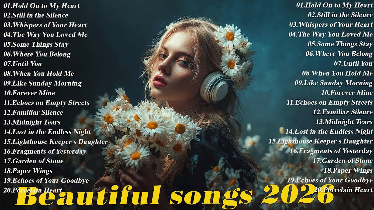 Top 100 Love Songs 2026 💕 Best Romantic & Emotional Playlist for Late Nights and Deep Feelings