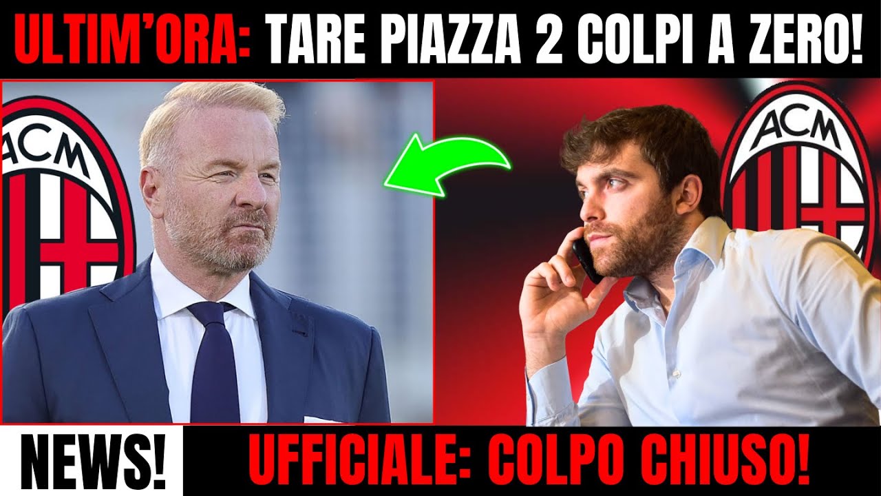 Mercato Milan🔥Clamoroso Tare! Prenotati! Colpo Ufficiale!✅