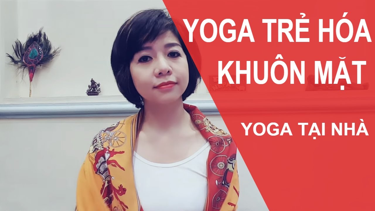Yoga trẻ hóa khuôn mặt - Chữa bệnh cho đôi mắt sáng khỏe và đẹp cùng Nguyễn Hiếu