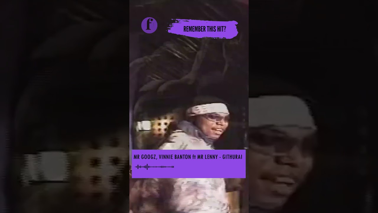 GITHURAI - MR GOOGZ, VINNIE BANTON 