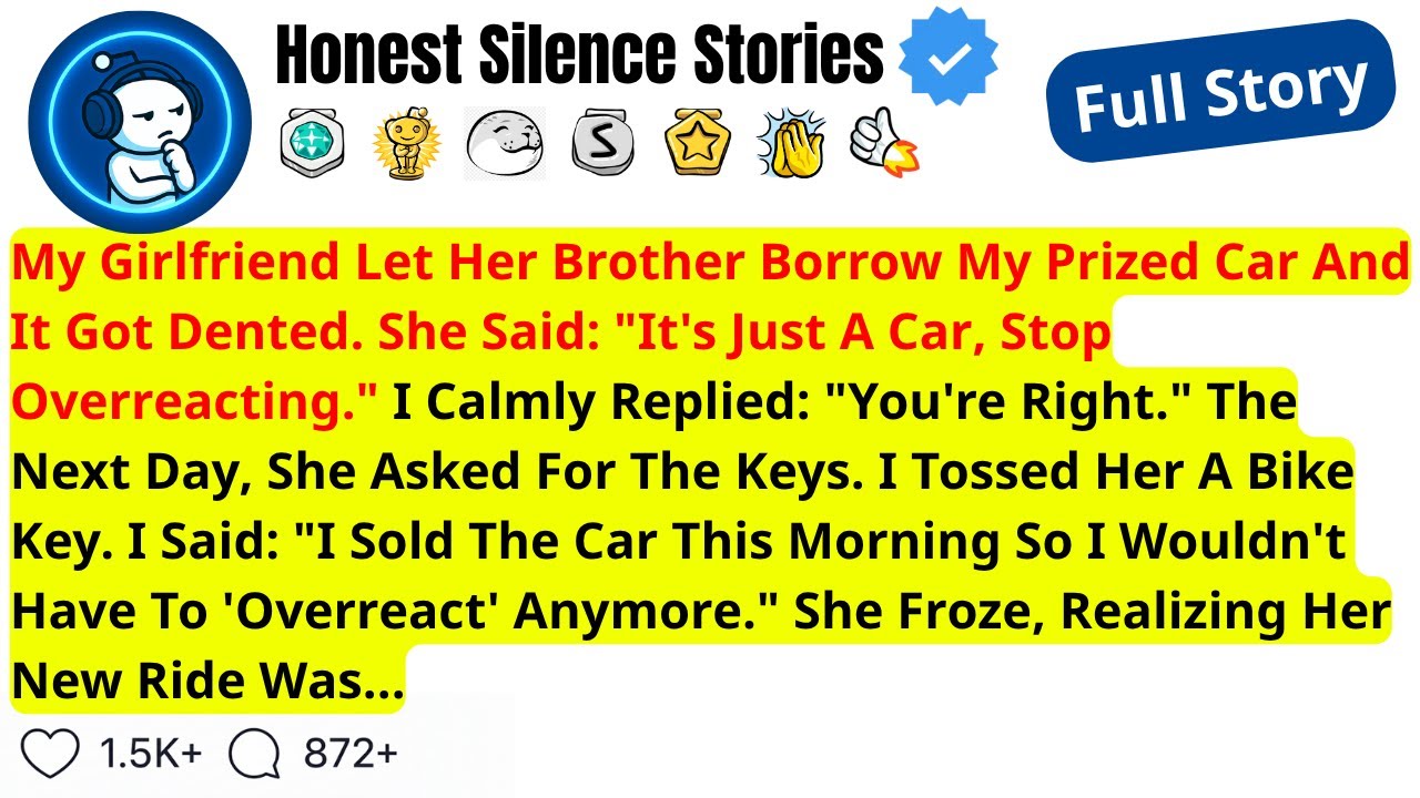 My Girlfriend Let Her Brother Borrow My Prized Car And It Got Dented. She Said: 