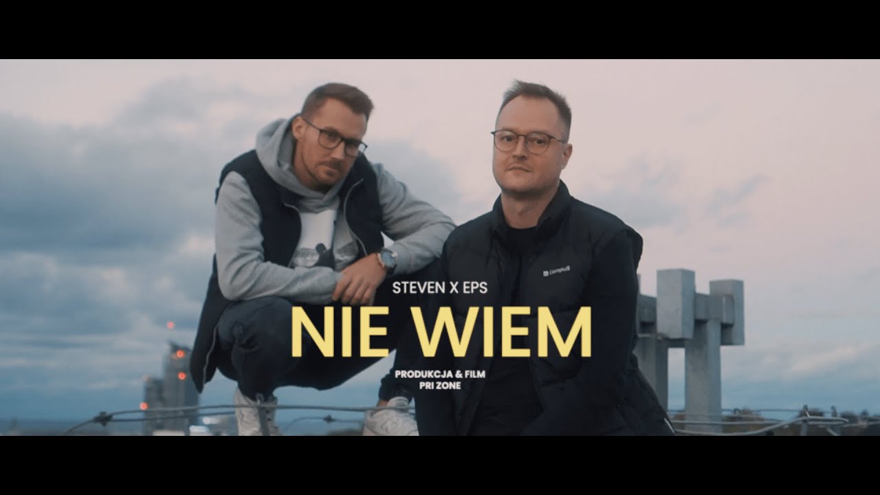 Steven x EPS - Nie wiem (official video)
