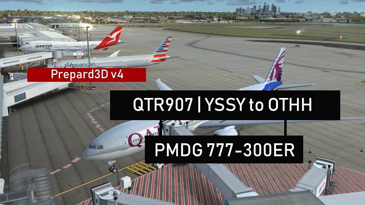 [P3Dv4] QTR907 | PMDG 777 | Sydney to Doha