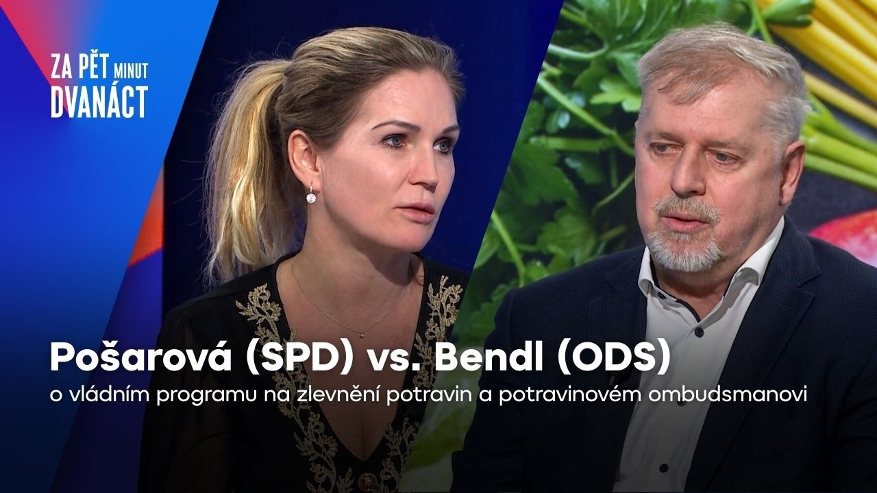 Pošarová vs. Bendl: Ceny potravin, marže obchodníků, potravinový ombudsman | Za pět minut dvanáct