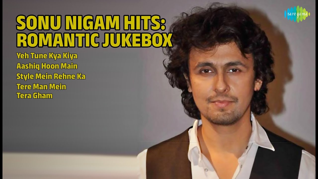 रोमांटिक हिट्स | Sonu Nigam Songs | Yeh Tune Kya Kiya | Aashiq Hoon Main | Style Mein Rehne Ka