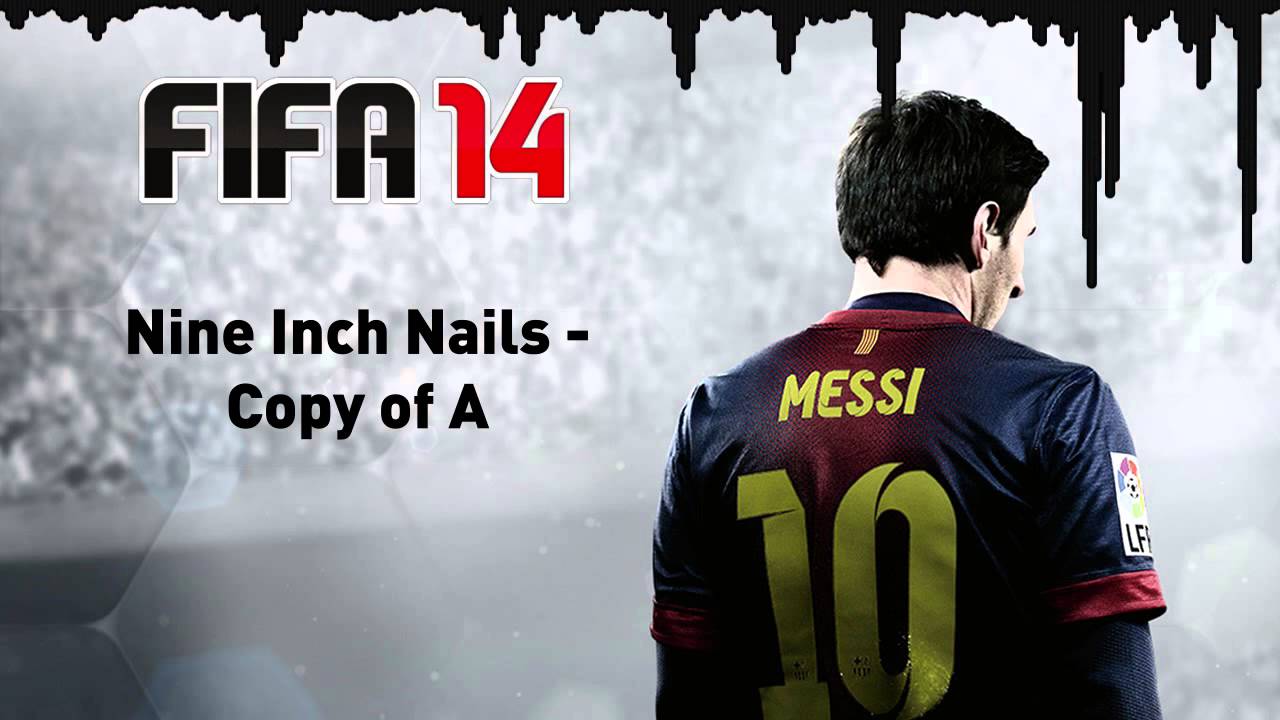 (FIFA 14) Nine Inch Nails - Copy of A