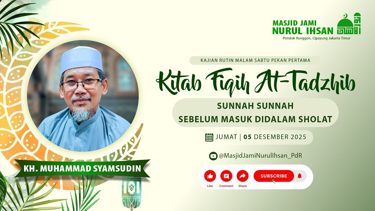 KH. MUHAMMAD | SYAMSUDIN SUNNAH SUNNAH SEBELUM MASUK SHOLAT BAGIAN 3 | KITAB AT-TADZHIB