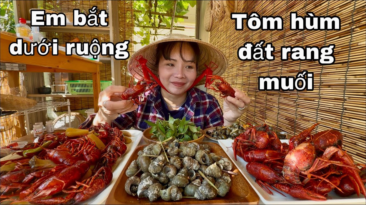 Ốc gạo rang muối ớt tôm hùm đất rang muối sốt bơ xuống ruộng bắt về làm bốn món