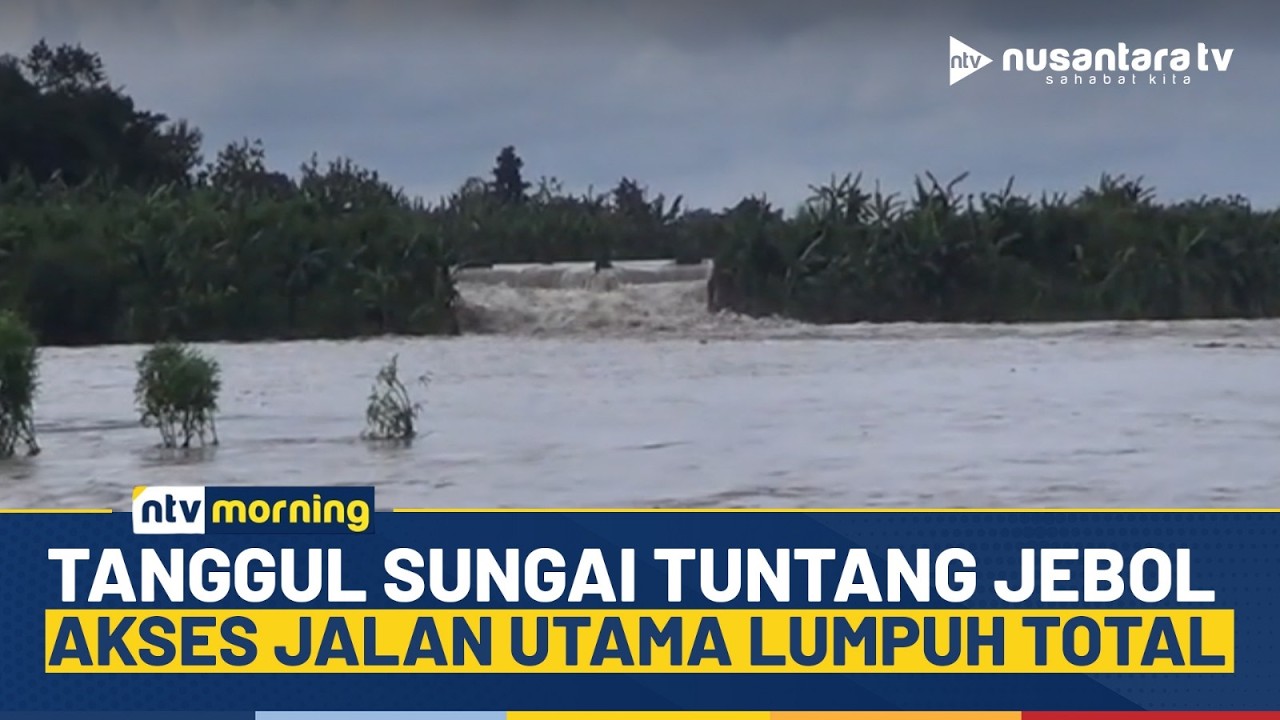 [LIVE] Tanggul Sungai Tuntang Demak Jebol, Akses Jalan Utama Lumpuh Total | NTV MORNING