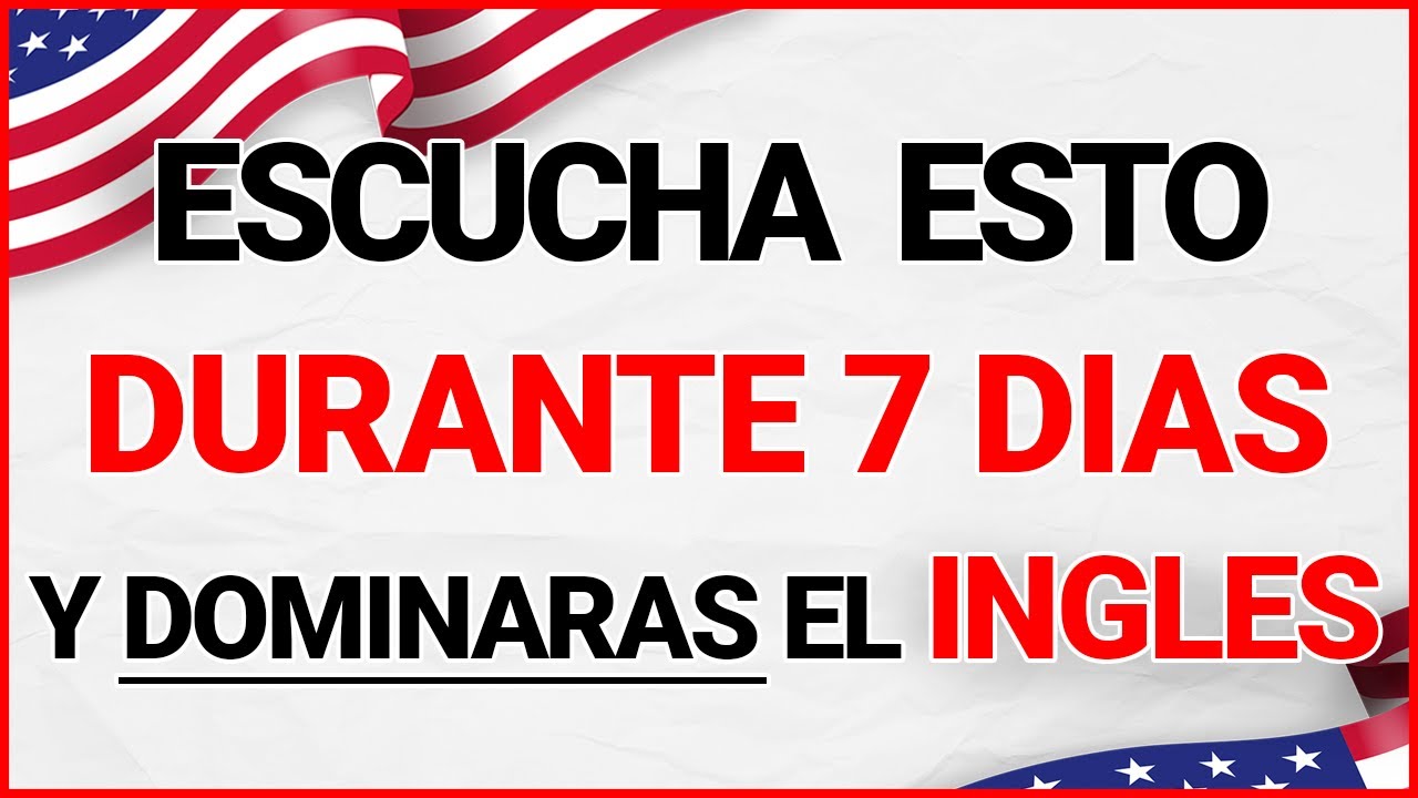 😱 ESCUCHA ESTO DURANTE 7 DIAS Y TU INGLÉS CAMBIARÁ ✅  APRENDER INGLÉS RÁPIDO 🗽