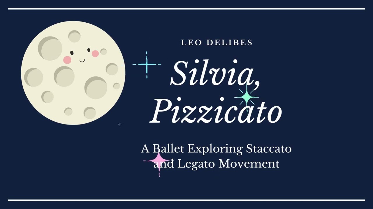 Background video/music to accompany Staccato/Legato Ballet Silvia Pizzacato