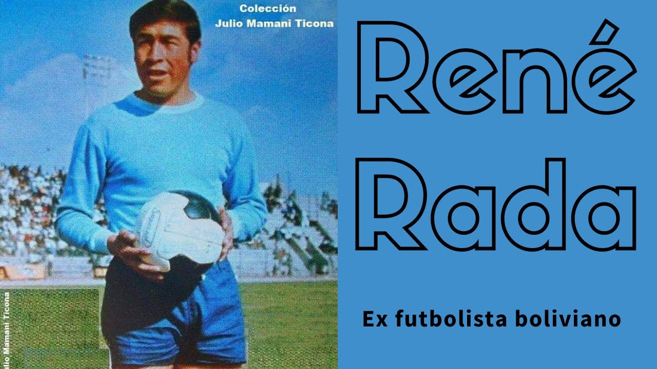 René Rada - Ex futbolista boliviano | El elegido