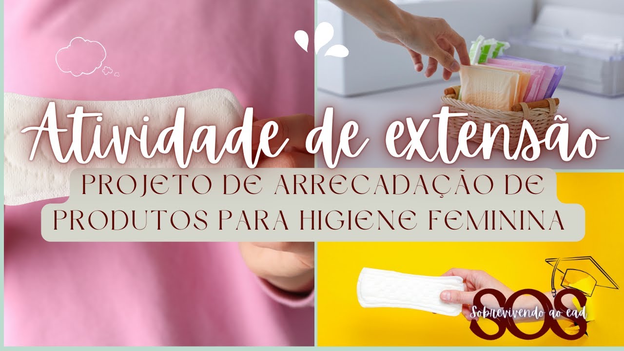 Tutorial Completo: Execução da Atividade Projeto de Arrecadação de Produtos Para Higiene Feminina