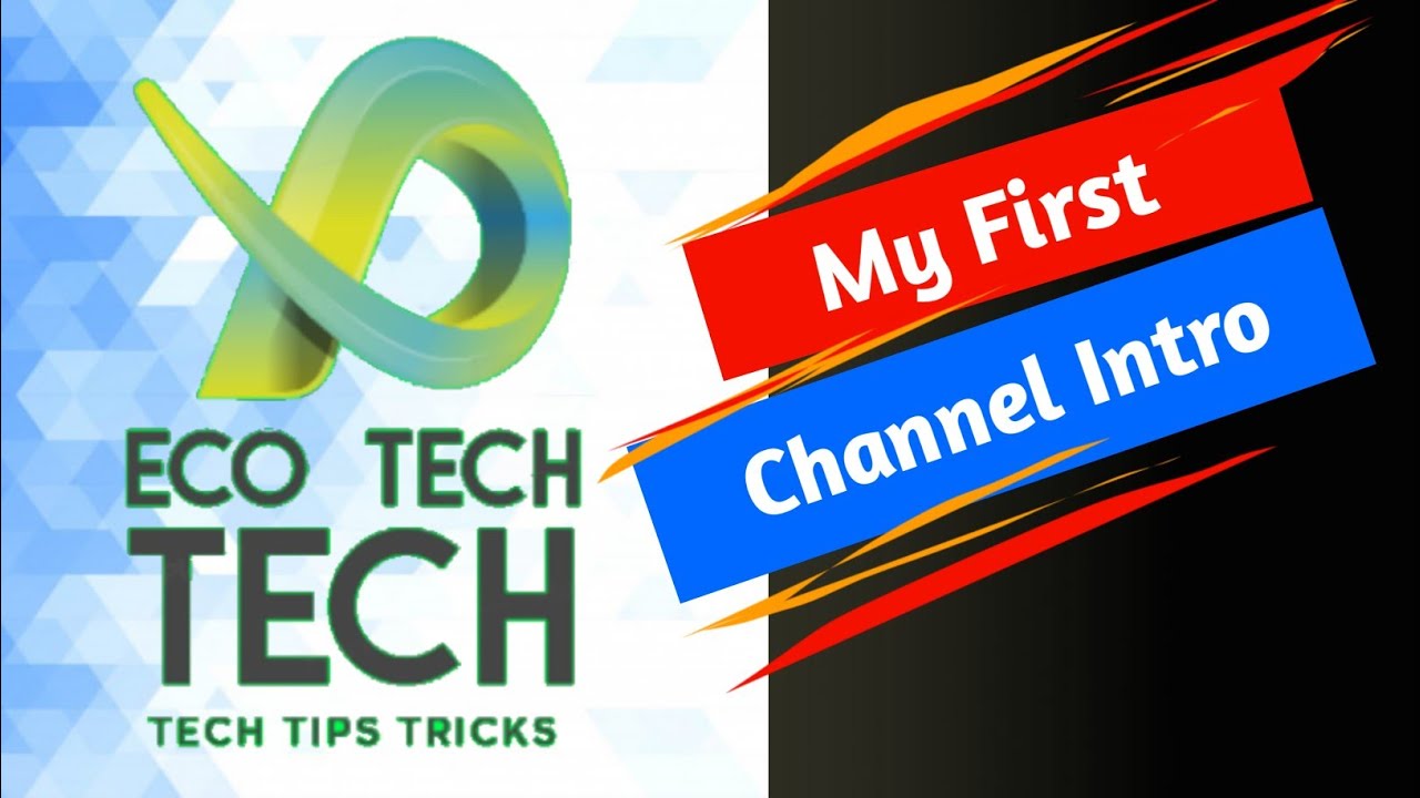 My First Channel Intro :) Eco Tech -  By Varun