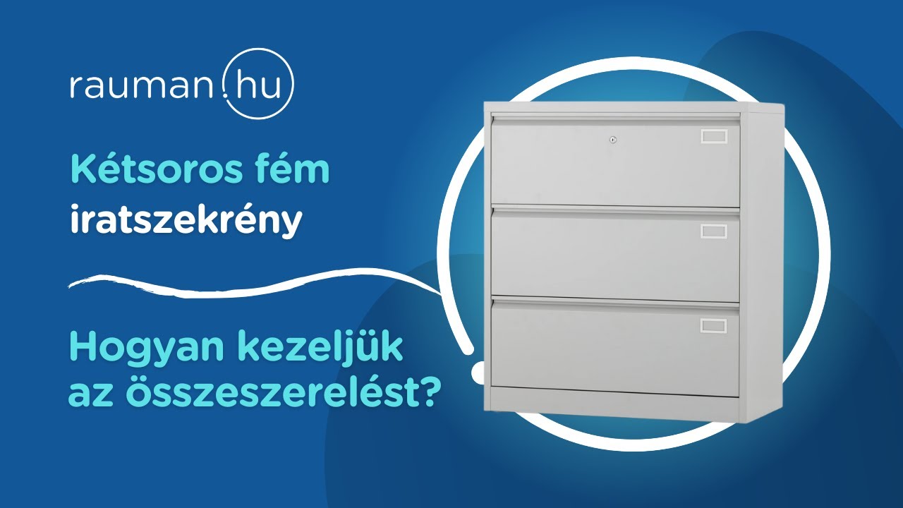 rauman.hu | Kétsoros fém iratszekrény: Hogyan kezeljükaz összeszerelést?