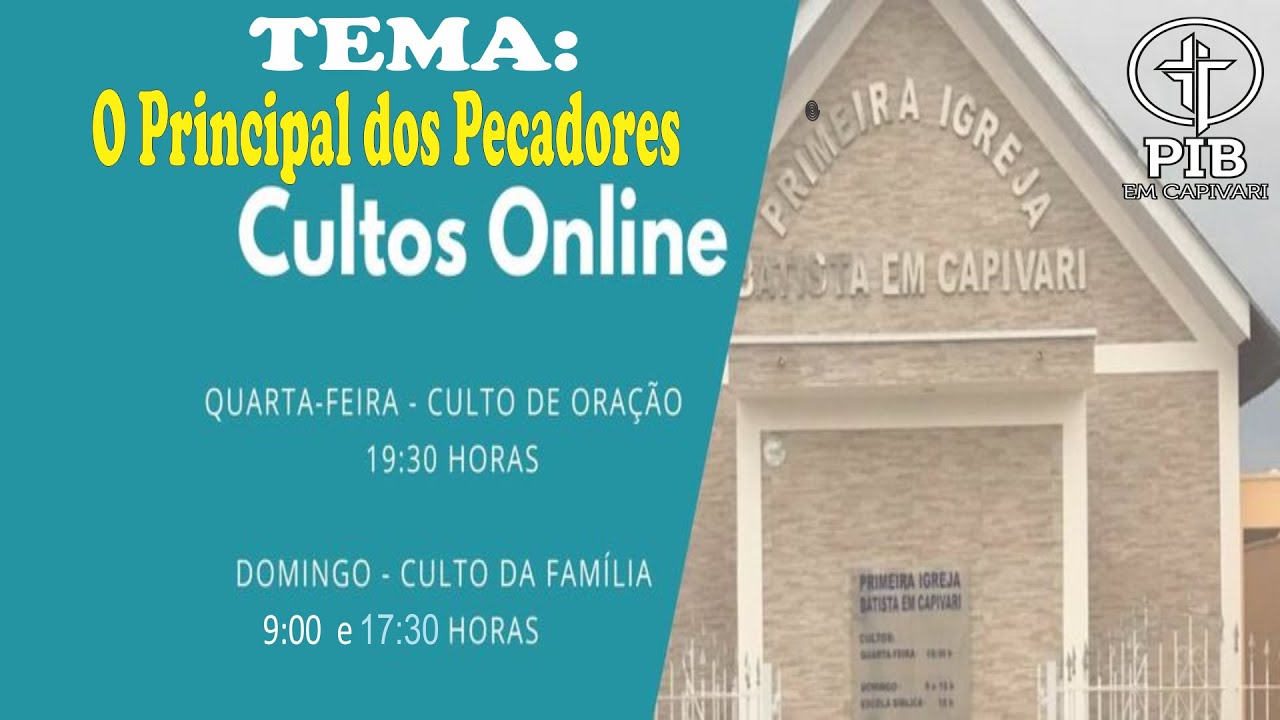 PiBC - O principal dos Pecadores (Tim&oacute;teo 1:12-17) 03/10/2021