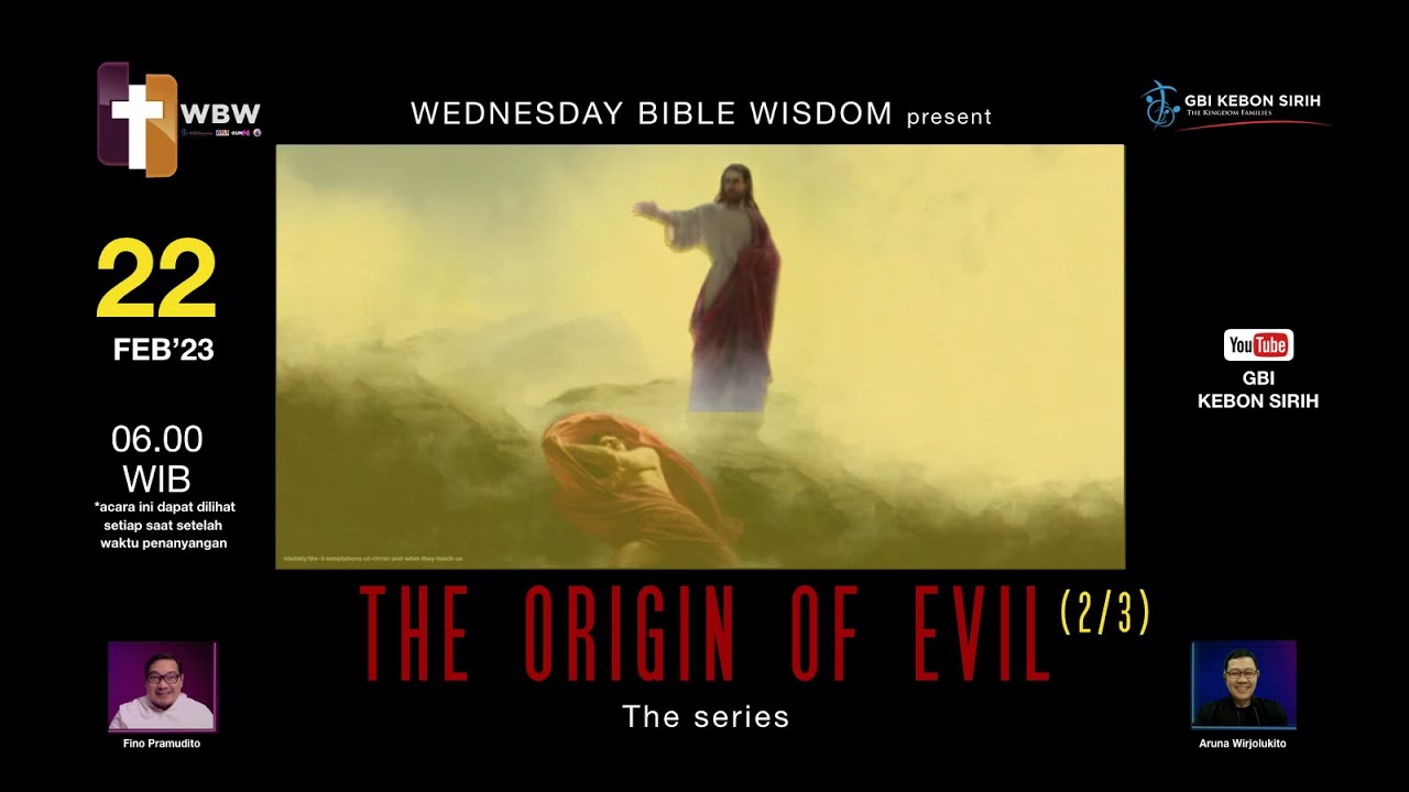 GBI KS - WBW - Aruna Wirjolukito - The Origin Of Evil (2/3) - Rabu, 22 Februari 2023