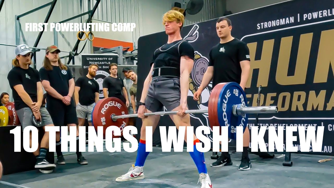 10 Things I WISH I Knew About POWERLIFTING COMPETITIONS: From a Novice Lifters Perspective