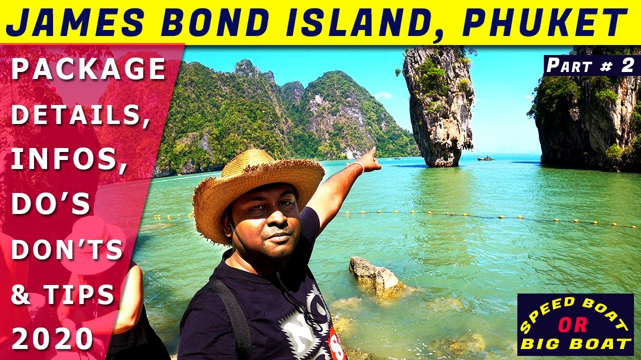 James Bond Island Phuket | Package Details, Info & Tips | 2020 | Day - 5