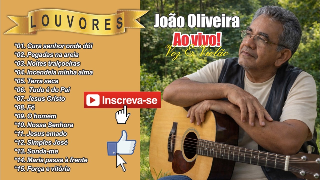 CANÇÕES DE LOUVOR  - João Oliveira - ao vivo