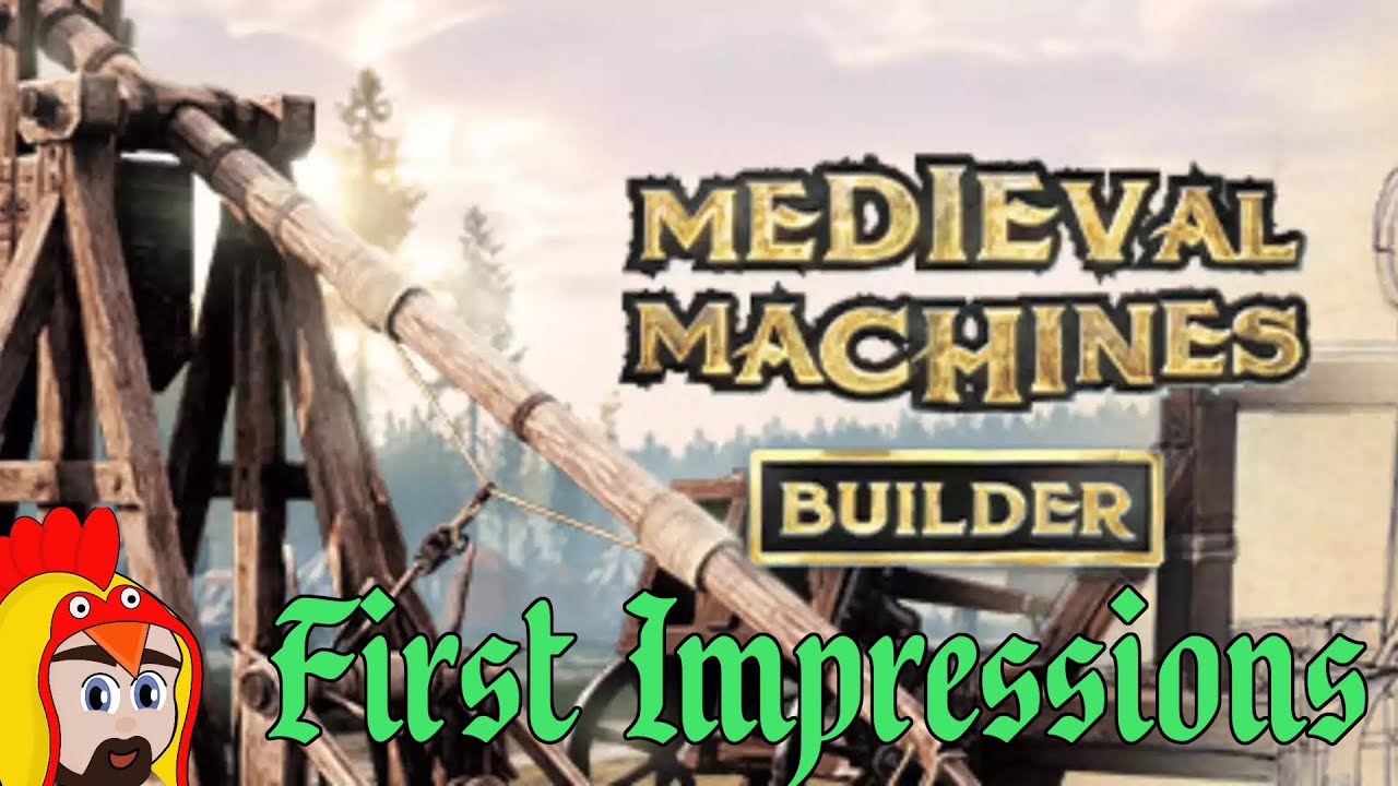 Medieval Machine Builder First Siege First Impressions A LONG way to go!