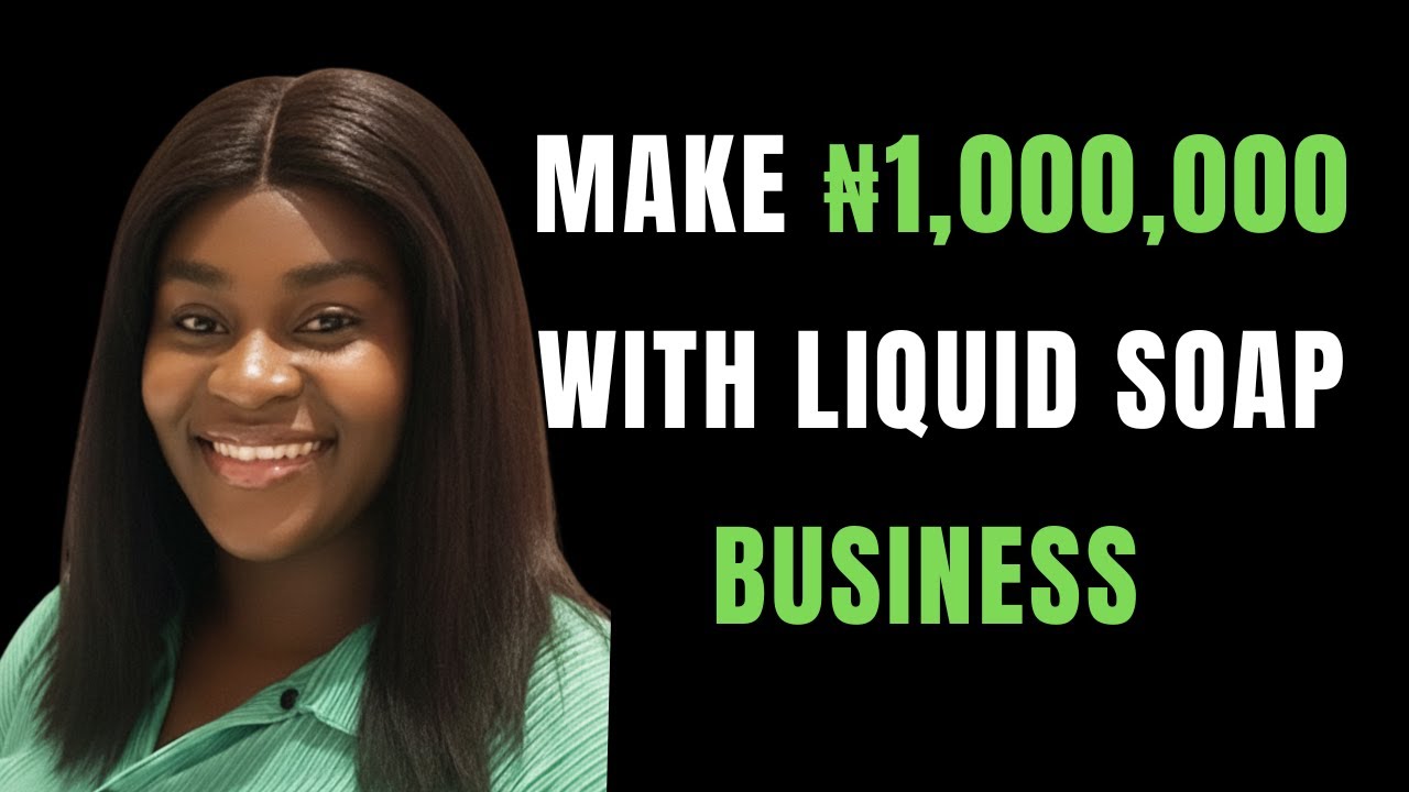 How To Start Liquid Soap Business And Make Your First Million