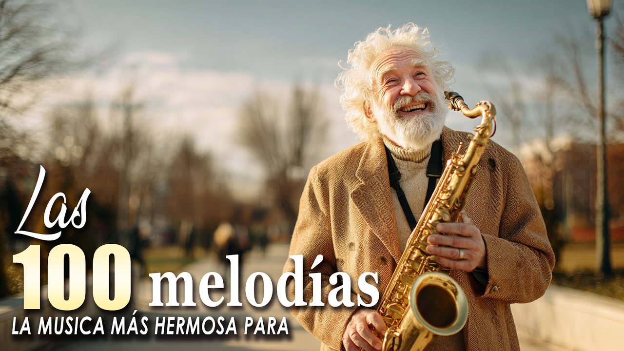 100 Canciones de Saxofón para el Amor 🎶 Melodías Lentas y Sensuales
