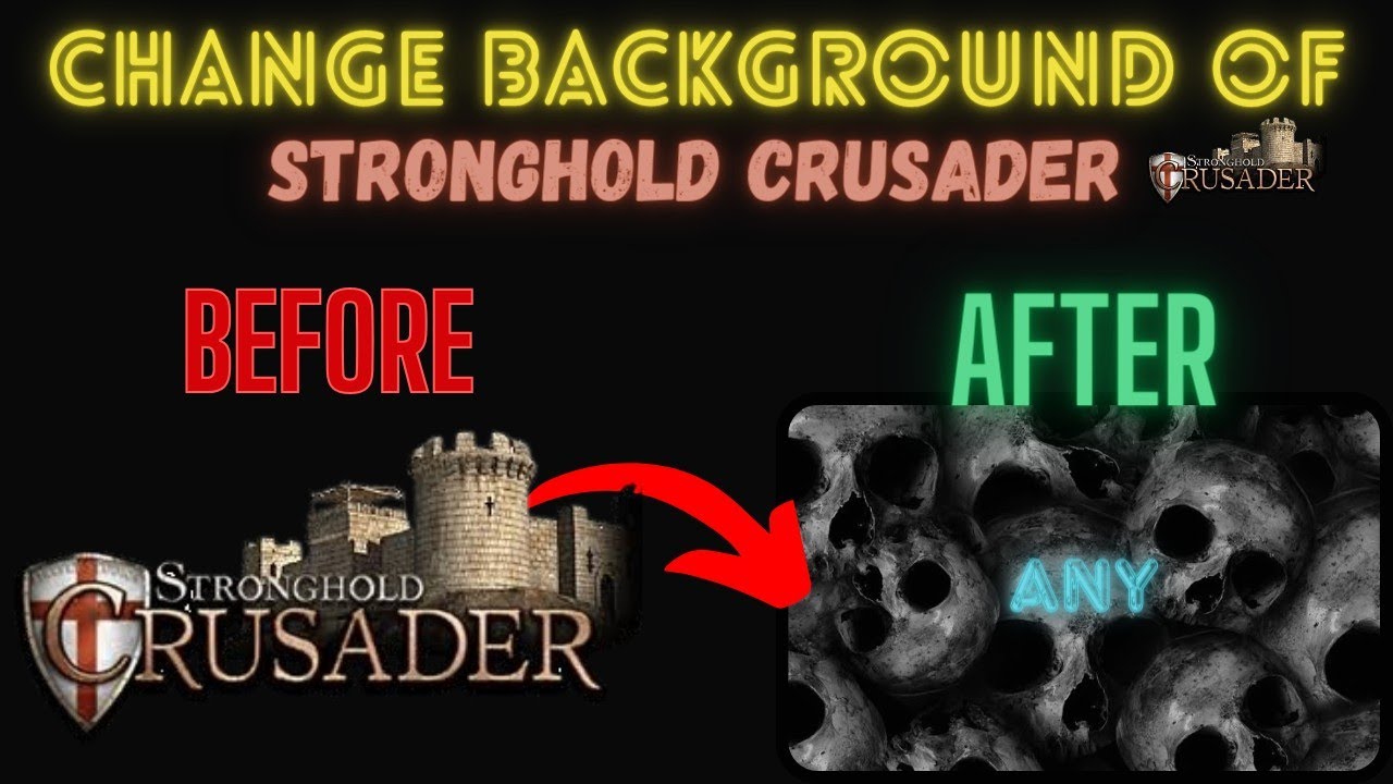 Change Background Image in Stronghold Crusader!