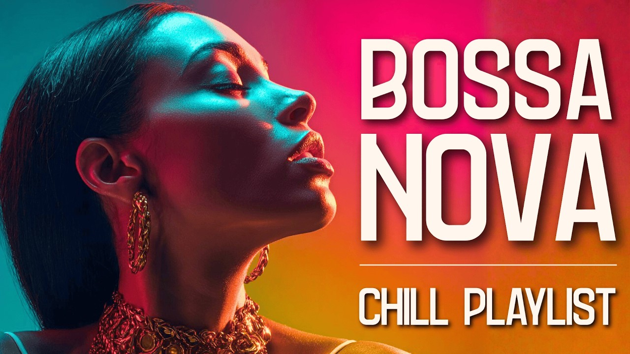 🌴 BOSSA NOVA CHILL MIX – 3 Hours of Smooth Background Music for Study & Relax ☕ #bossanova #music