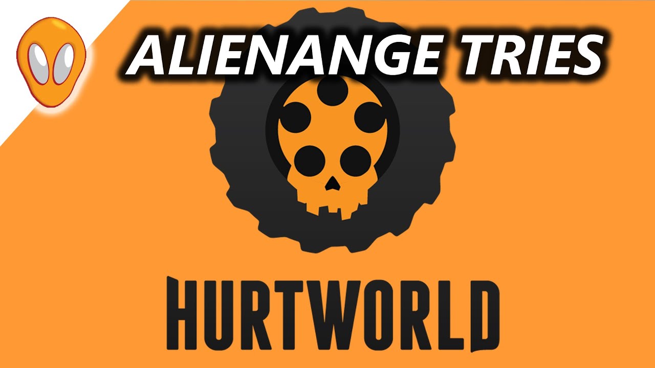 ALIENANGE TRIES HURTWORLD