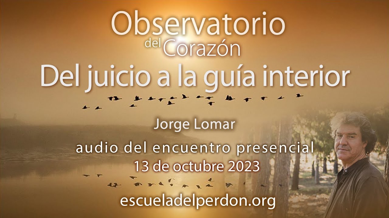 Del juicio a la voz interior · Observatorio del Corazón · OCT 23