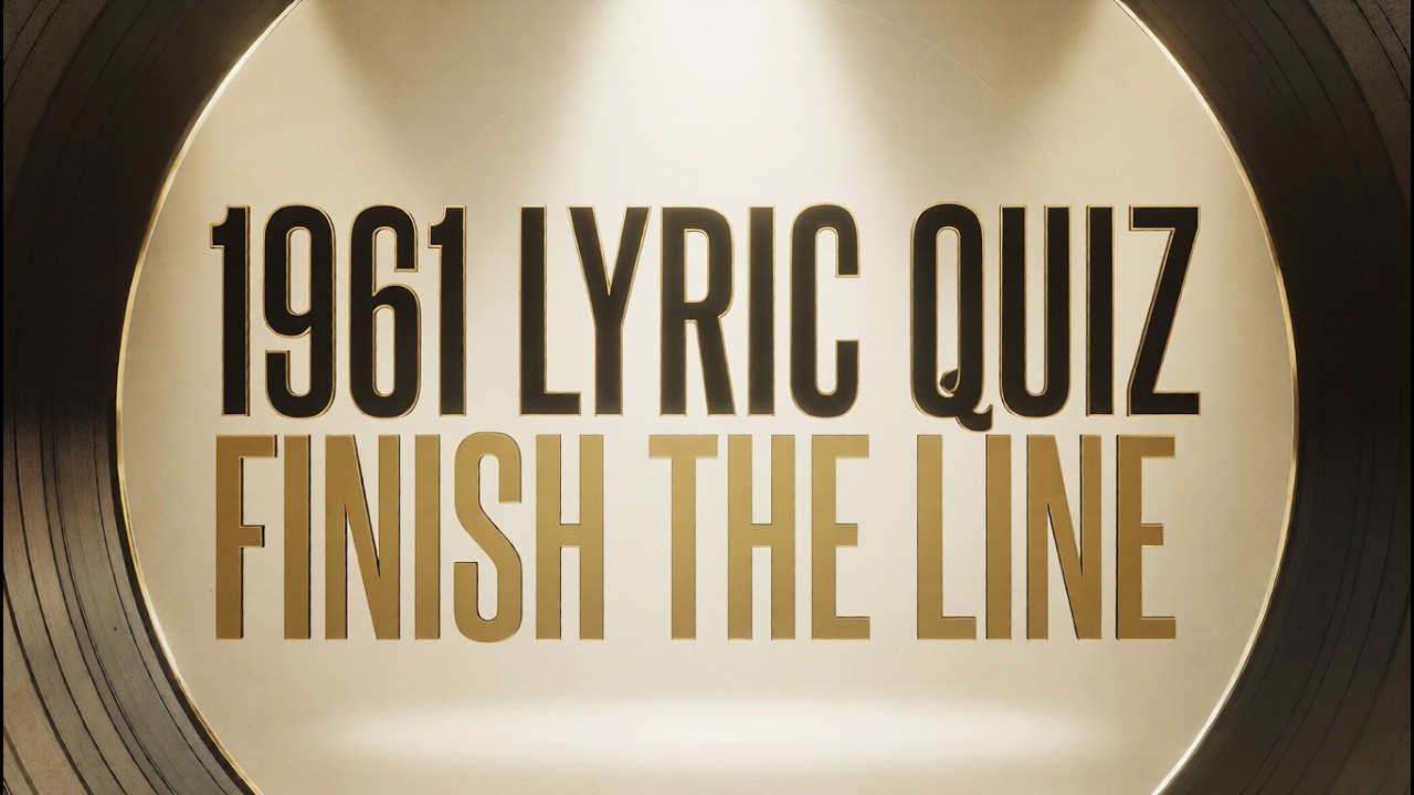 1961 Music Challenge – Can You Finish These Lyrics