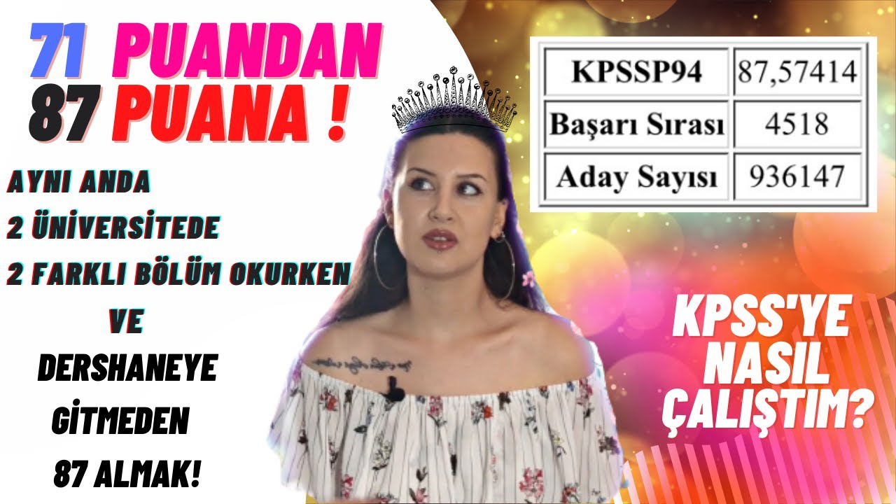 KPSS'DEN NASIL 87 ALDIM ? NASIL ÇALIŞTIM ? KPSS'den 85+ Puan Almak ? KPSS Çalışanlara Tavsiyelerim