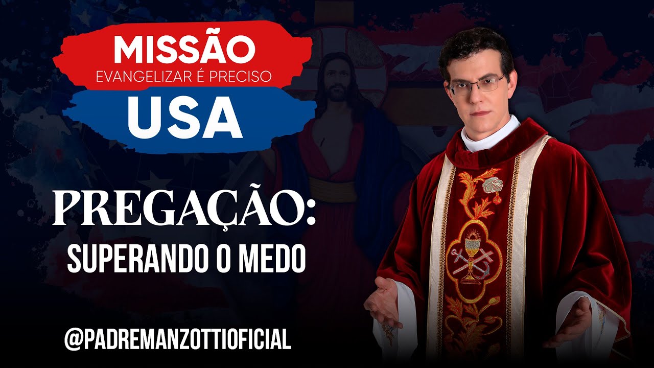 2º DIA DE RETIRO MISSÃO USA | SUPERANDO O MEDO | @PadreManzottiOficial​