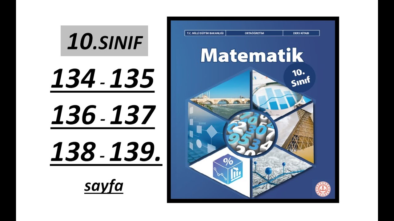10. SINIF MATEMATİK  |  134 , 135 , 136 , 137 , 138 ve 139. SAYFA  |  MEB YENİ MÜFREDAT  |