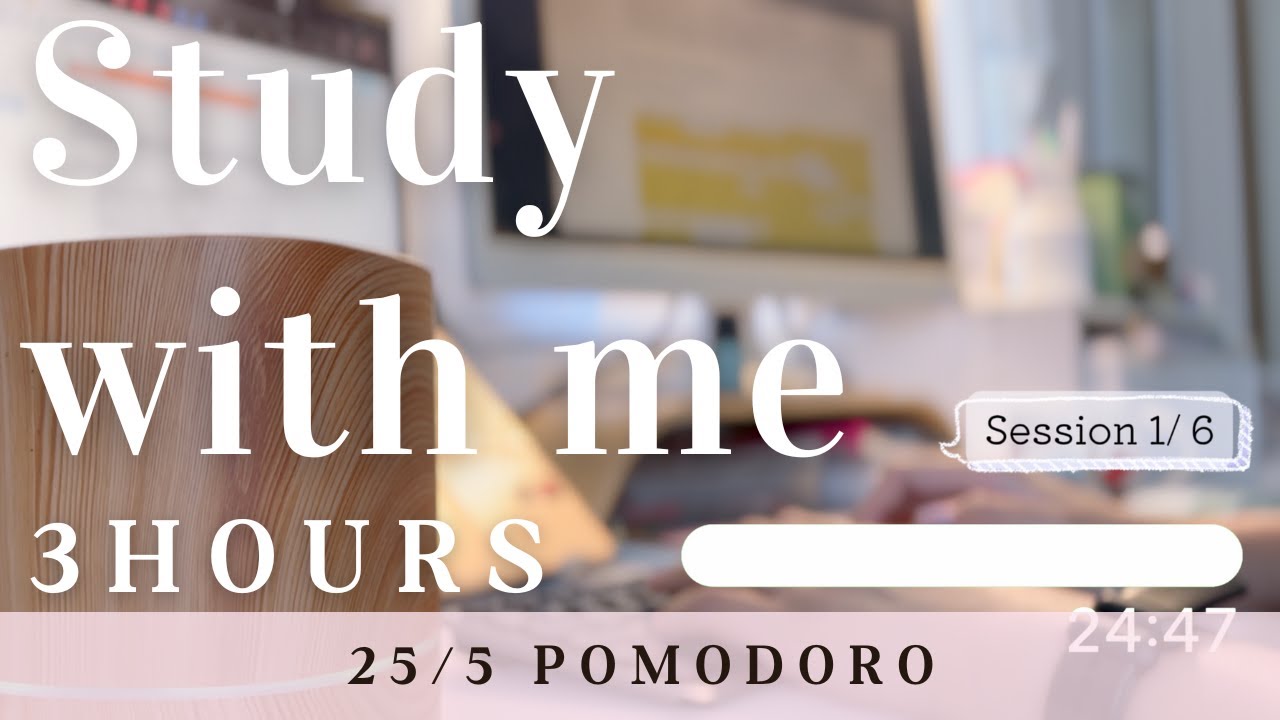 【超集中】３ Hours Study With Me 🫧 Pomodoro 25/5 no music