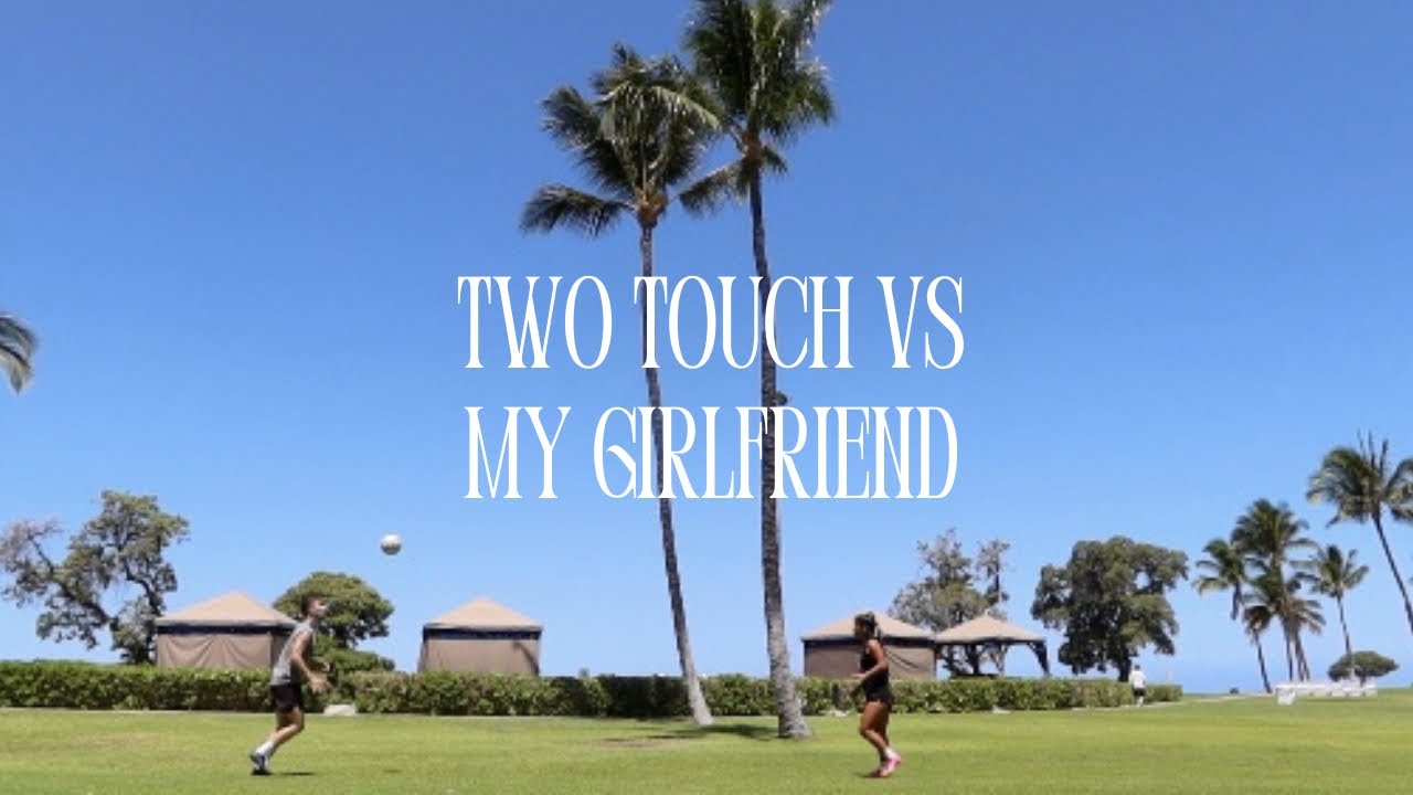 Two Touch vs My Girlfriend