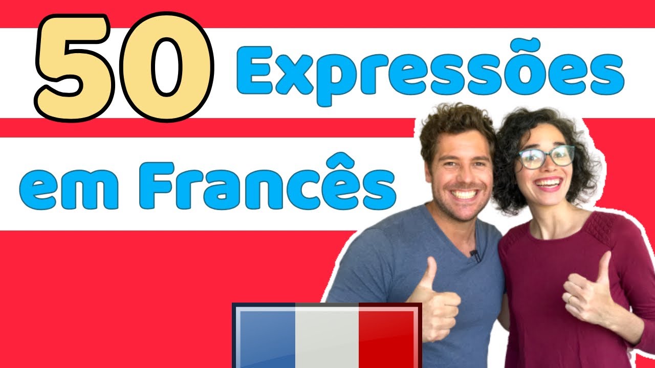 50 Expressões em francês mais usadas | Afrancesados