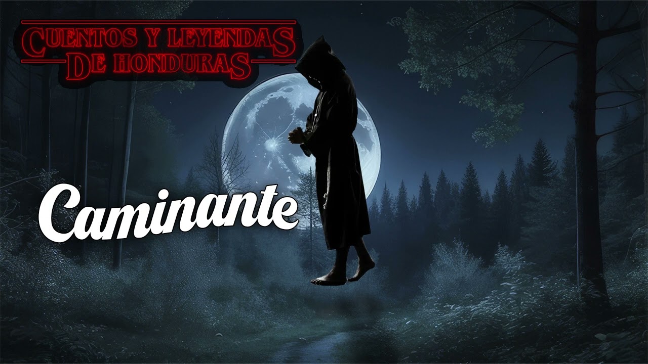 Caminante | Cuentos y Leyendas de Honduras