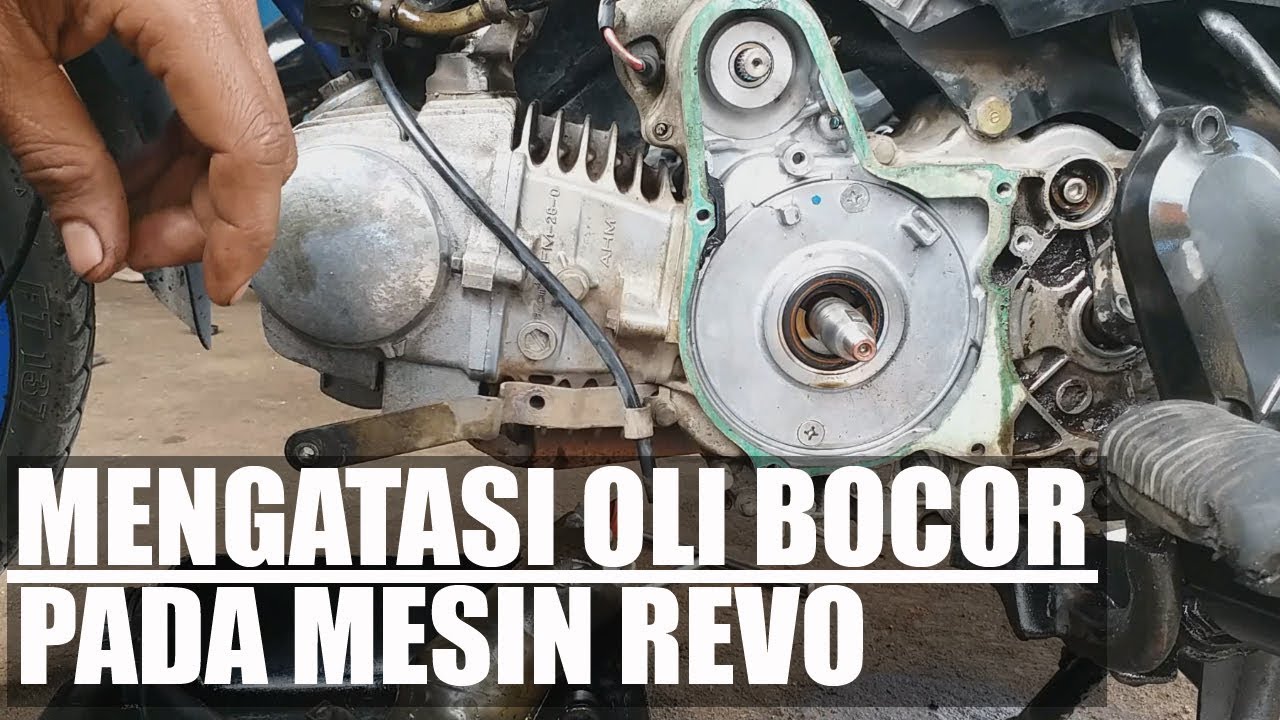 Penyebab Honda Revo-Supra bocor/ Rembes oli