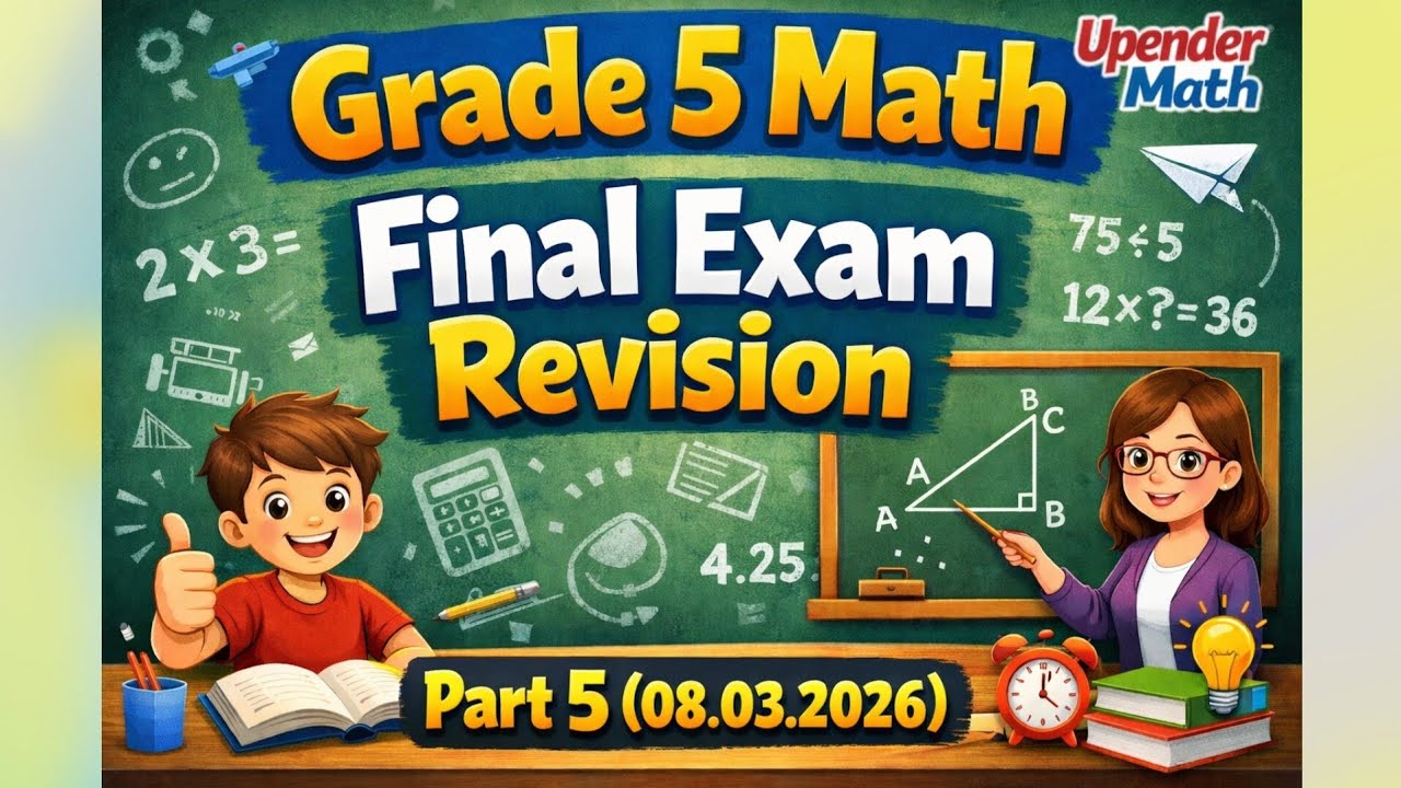 Grade 5 Math | Final Exam Revision  | Part 5(08.03.2026)