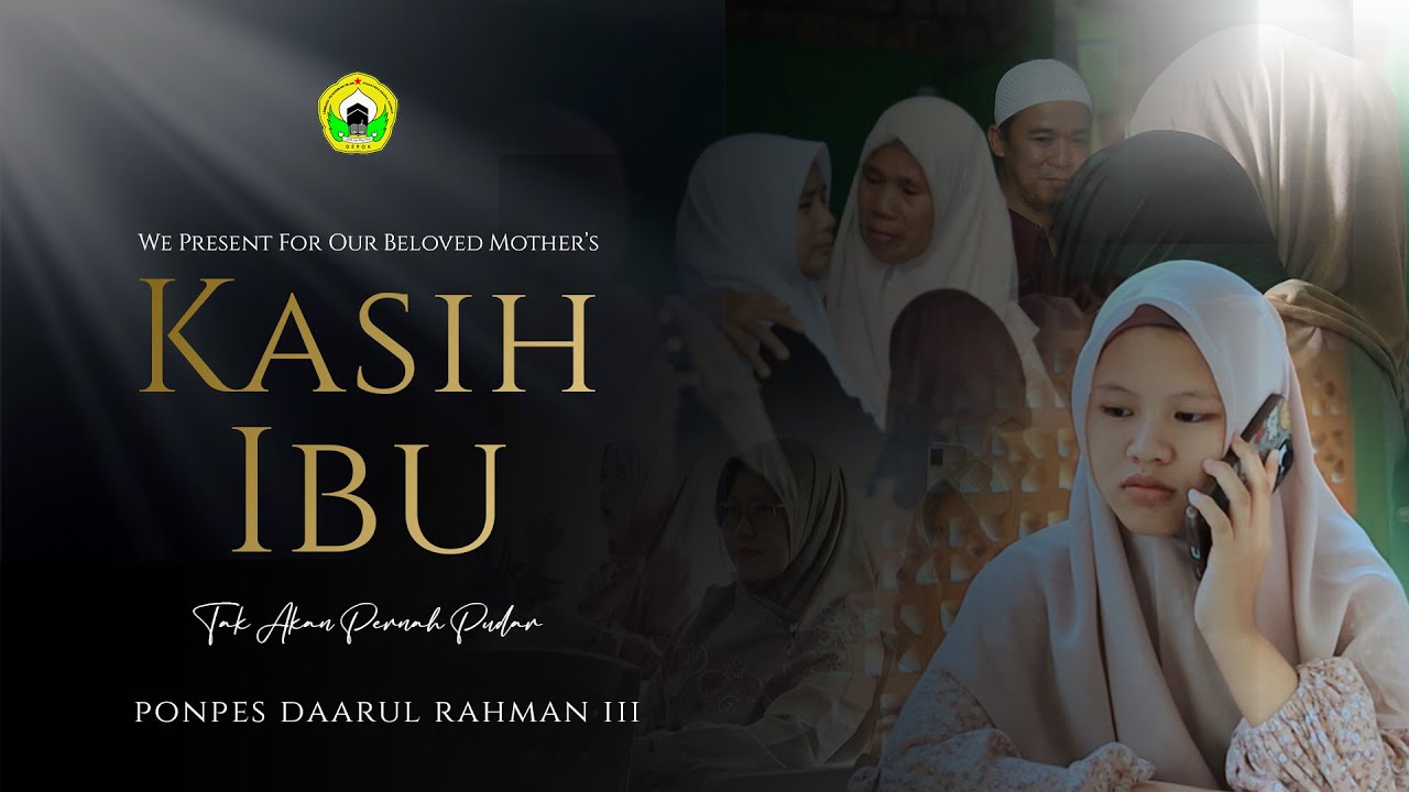 KASIH IBU TAK AKAN PERNAH PUDAR | SHORT MOVIE SPESIAL HARI IBU 2025 | PONPES DAARUL RAHMAN III