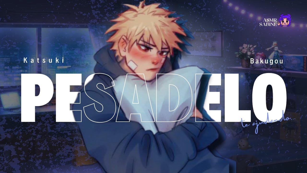 [ASMR] Bakugou te ajudando com o pesadelo| ASMR BAKUGOU KATSUKI