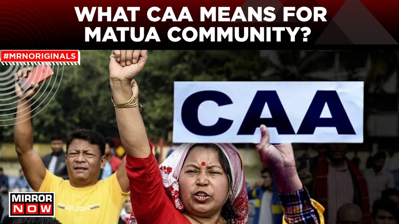 CAA Implementation News | How Will It Impact West Bengal&rsquo;s Matua Community? | CAA Protest