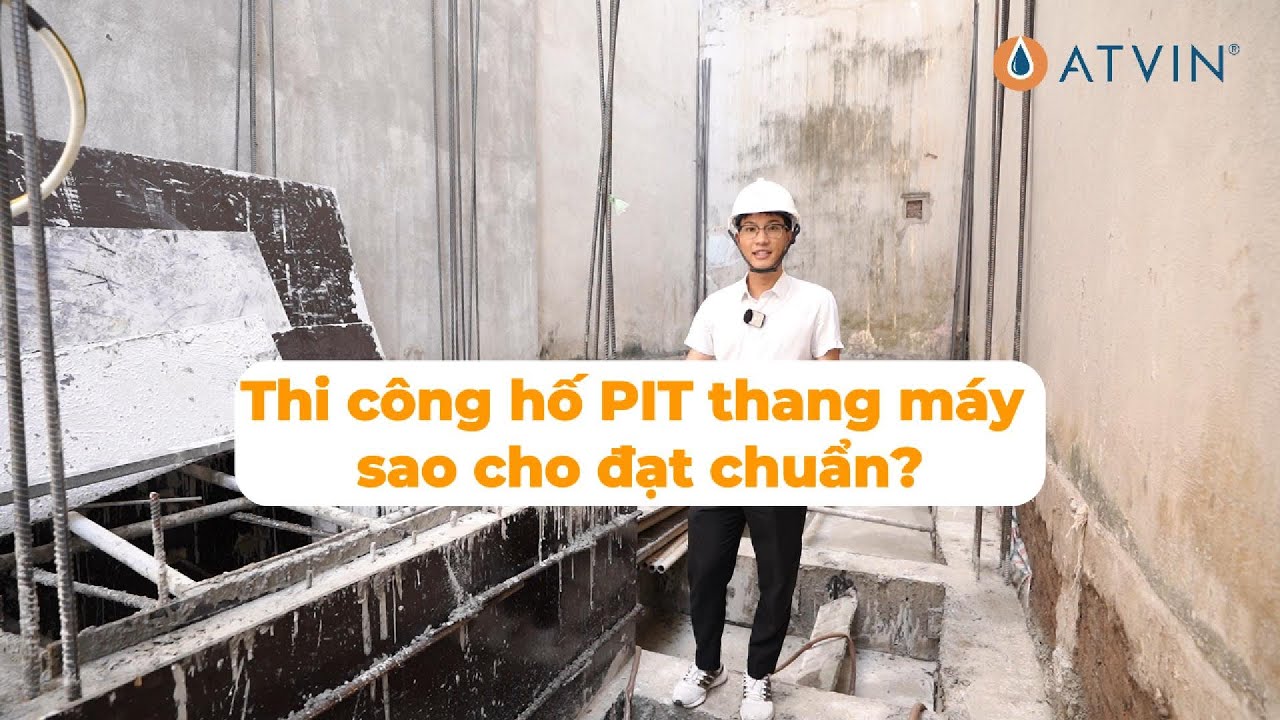 Thi công hố PIT thang máy sao cho đạt chuẩn