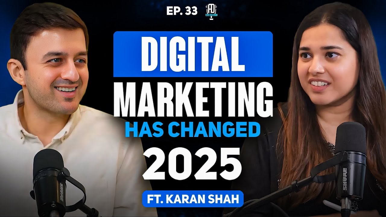 Future of Digital Marketing ft. Karan Shah | Ep 33