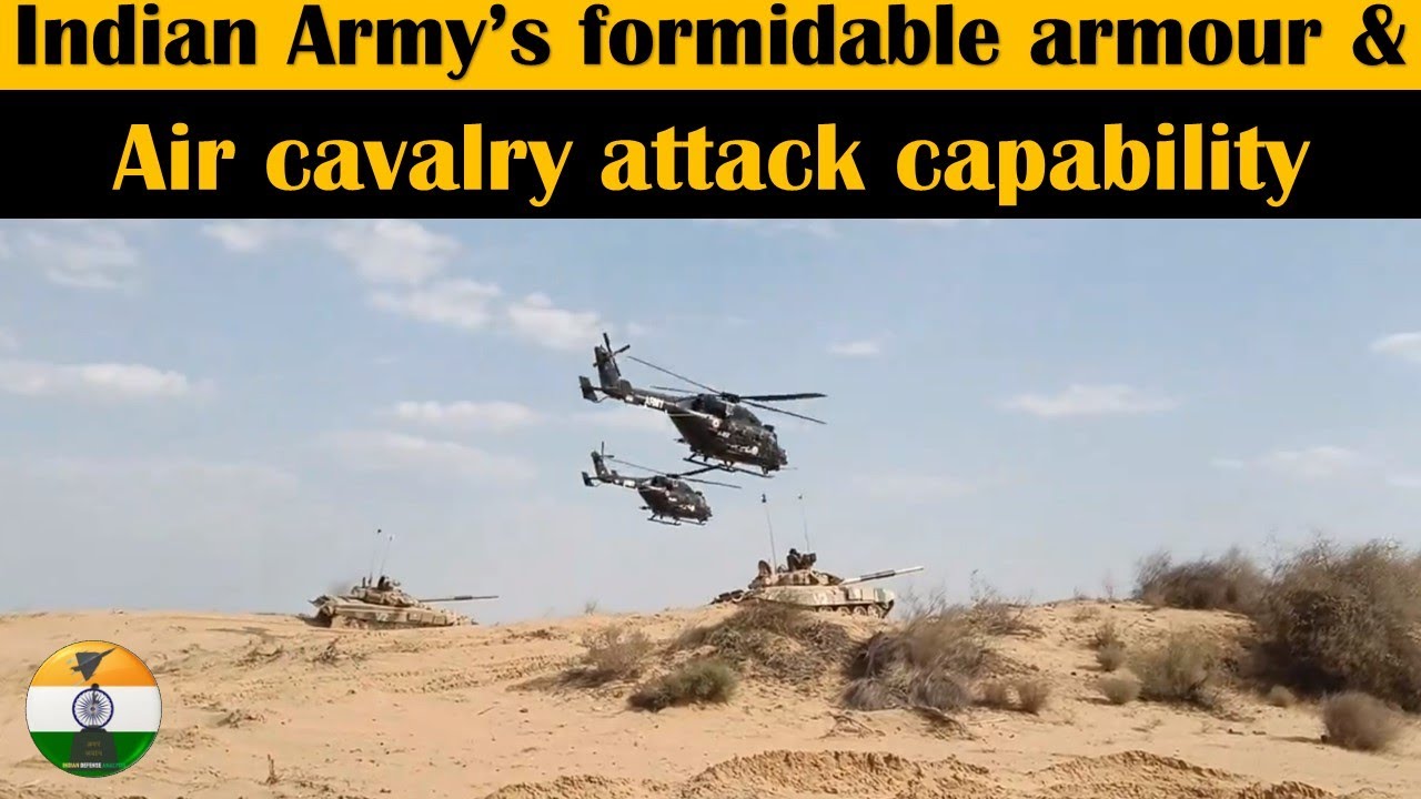 Indian Army’s formidable armour and air cavalry attack capability