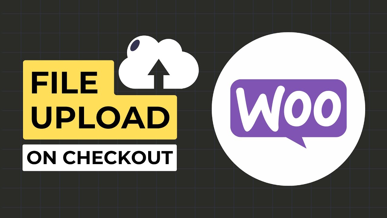 Add a File Upload Field to WooCommerce Checkout Page