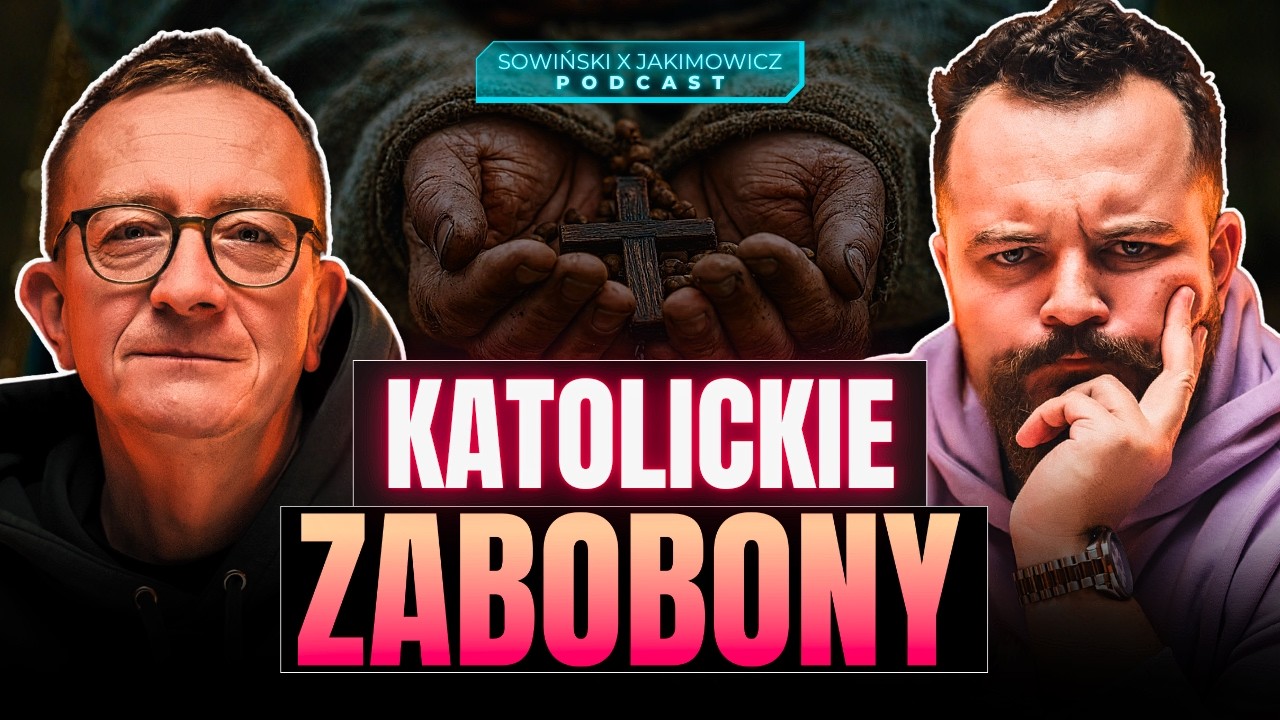 W JAKIE ZABOBONY WCIĄŻ WIERZĄ CHRZEŚCIJANIE? | PODCAST SOWIŃSKI X JAKIMOWICZ [S17E03]